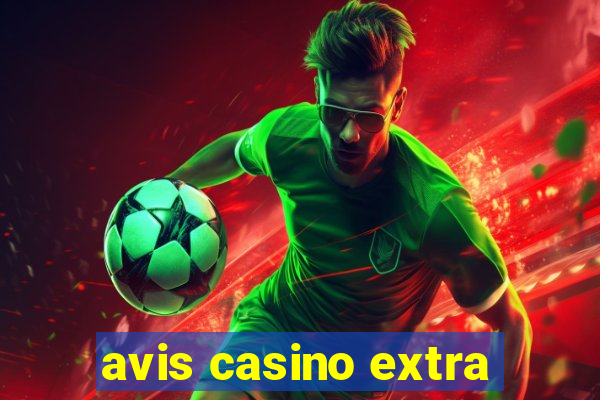 avis casino extra