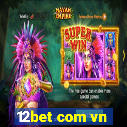 12bet com vn