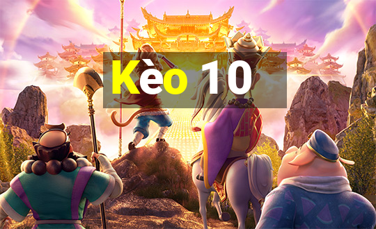 Kèo 1 0