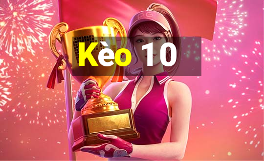 Kèo 1 0