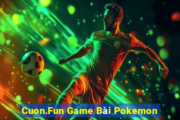 Cuon.Fun Game Bài Pokemon