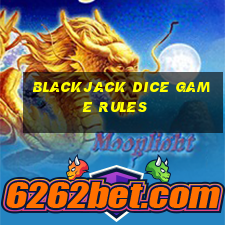 blackjack dice game rules