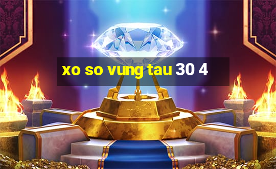 xo so vung tau 30 4