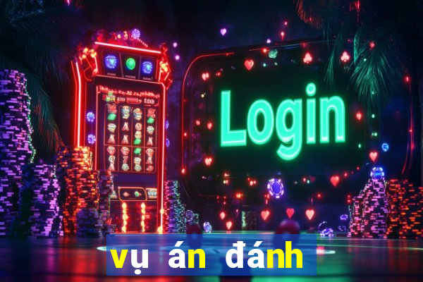 vụ án đánh bạc qua mạng