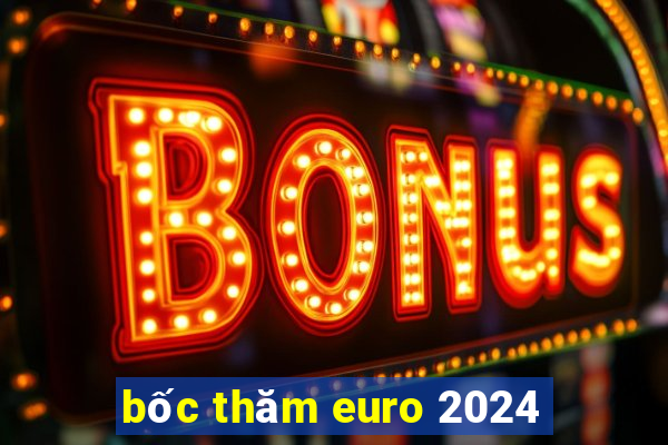 bốc thăm euro 2024