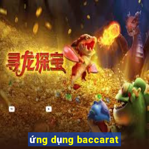 ứng dụng baccarat