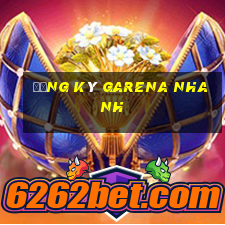 đăng ký garena nhanh