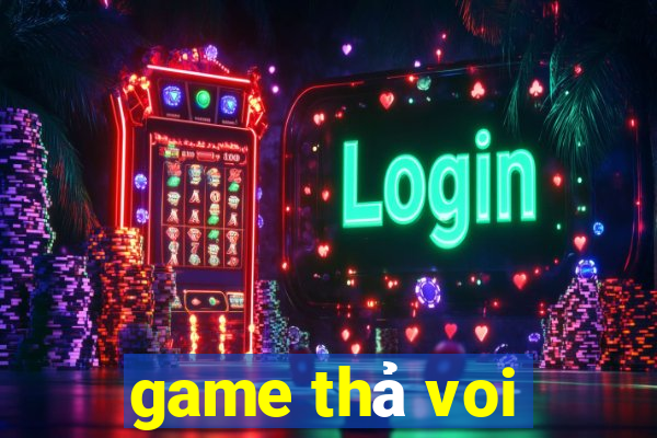 game thả voi