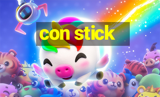 con stick