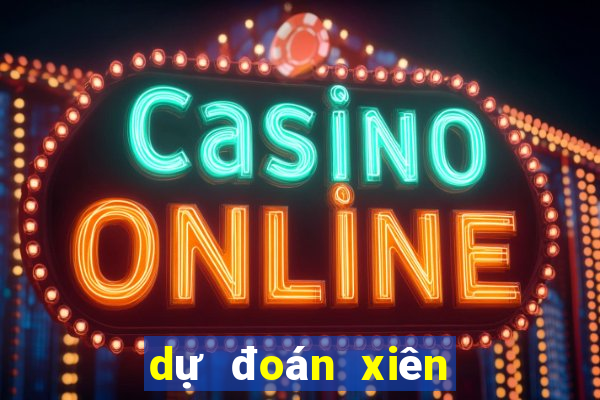 dự đoán xiên 3 miền bắc