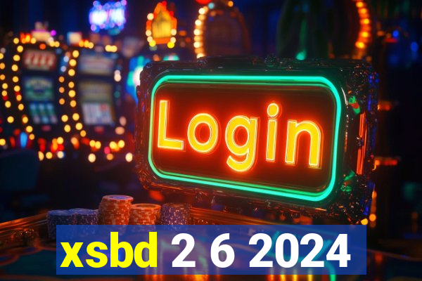 xsbd 2 6 2024