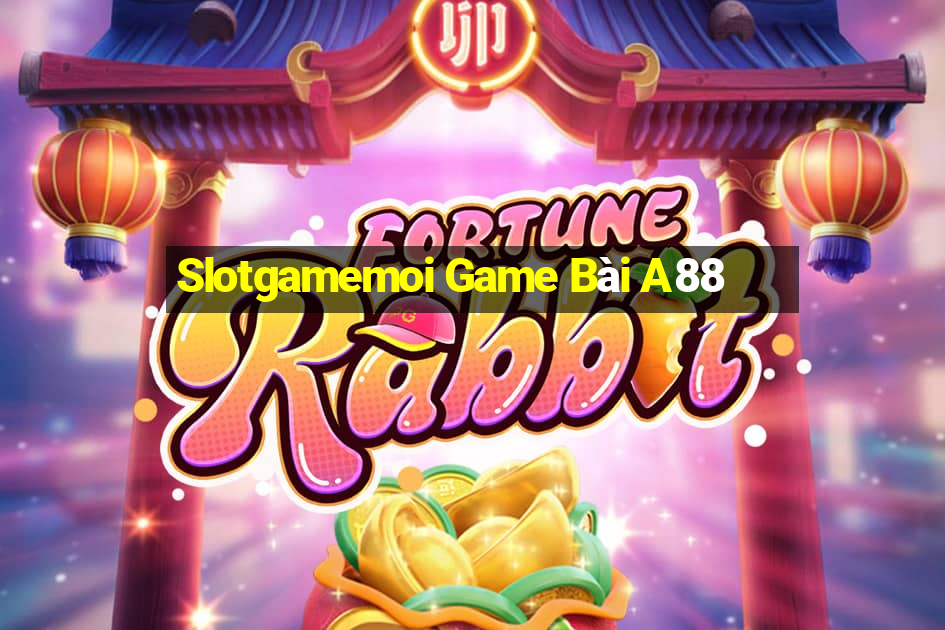 Slotgamemoi Game Bài A88