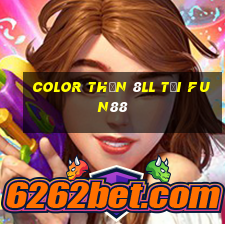 Color Thần 8ll Tải Fun88