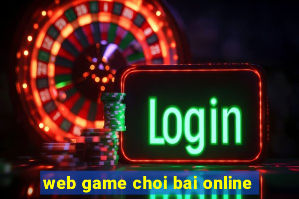 web game choi bai online