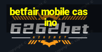 betfair mobile casino