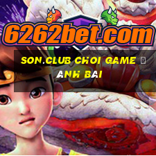 Son.Club Choi Game Đánh Bài