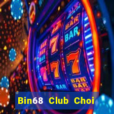 Bin68 Club Choi Game Đánh Bài