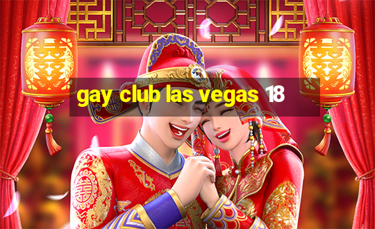 gay club las vegas 18