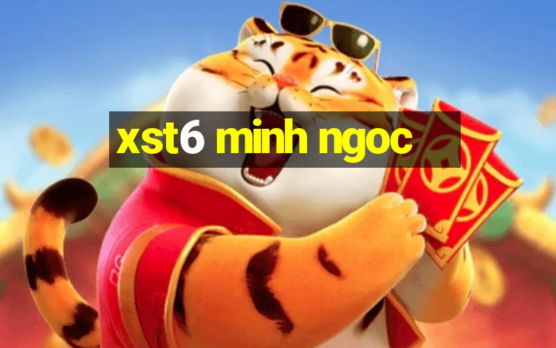 xst6 minh ngoc