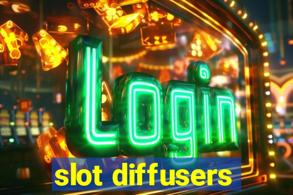 slot diffusers