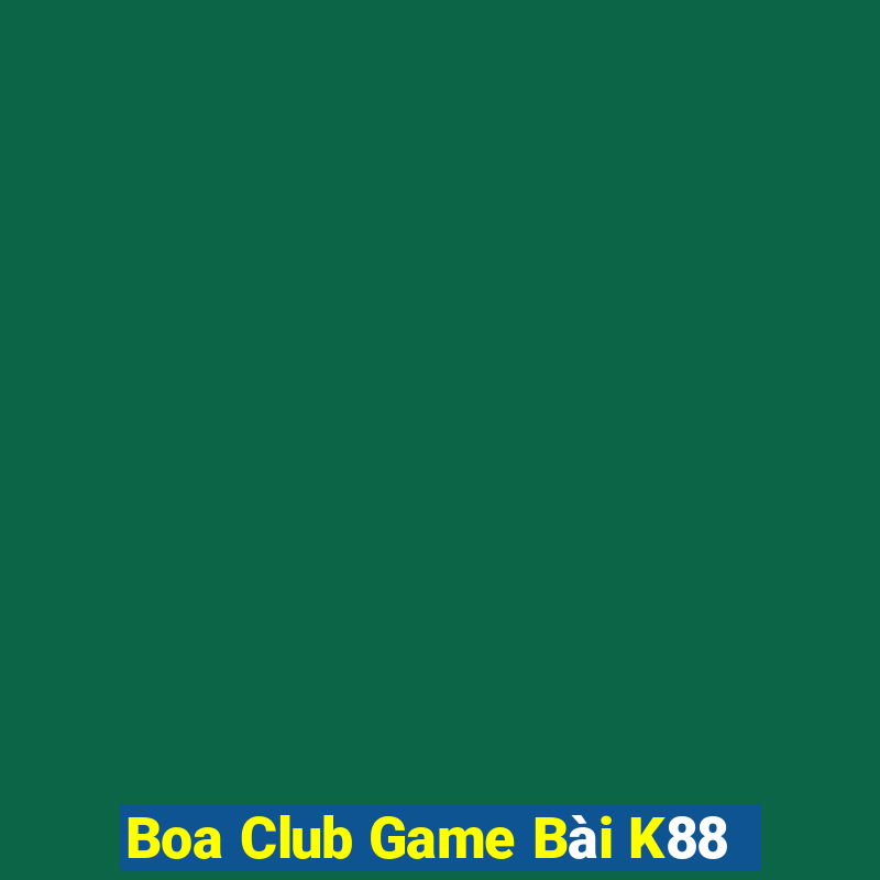 Boa Club Game Bài K88