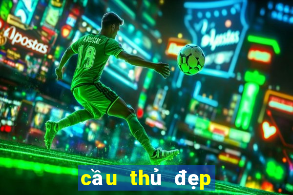 cầu thủ đẹp trai nhất thế giới