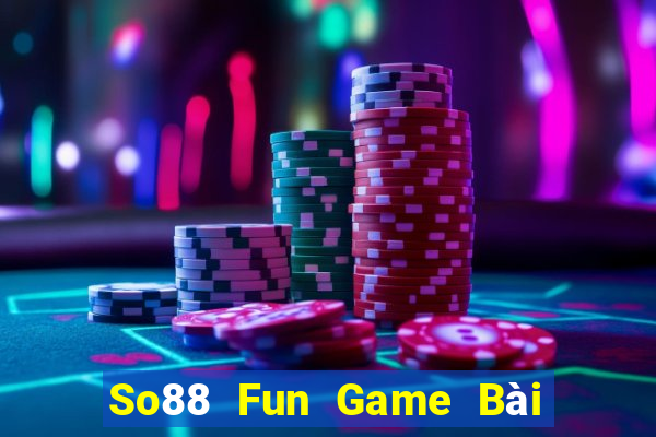 So88 Fun Game Bài Tặng Tiền