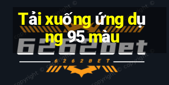 Tải xuống ứng dụng 95 màu