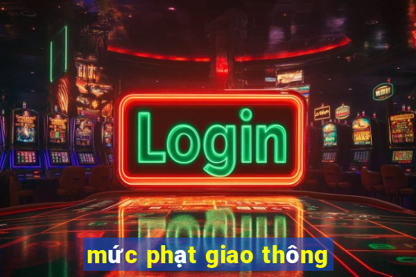 mức phạt giao thông