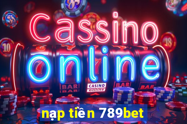 nạp tiền 789bet