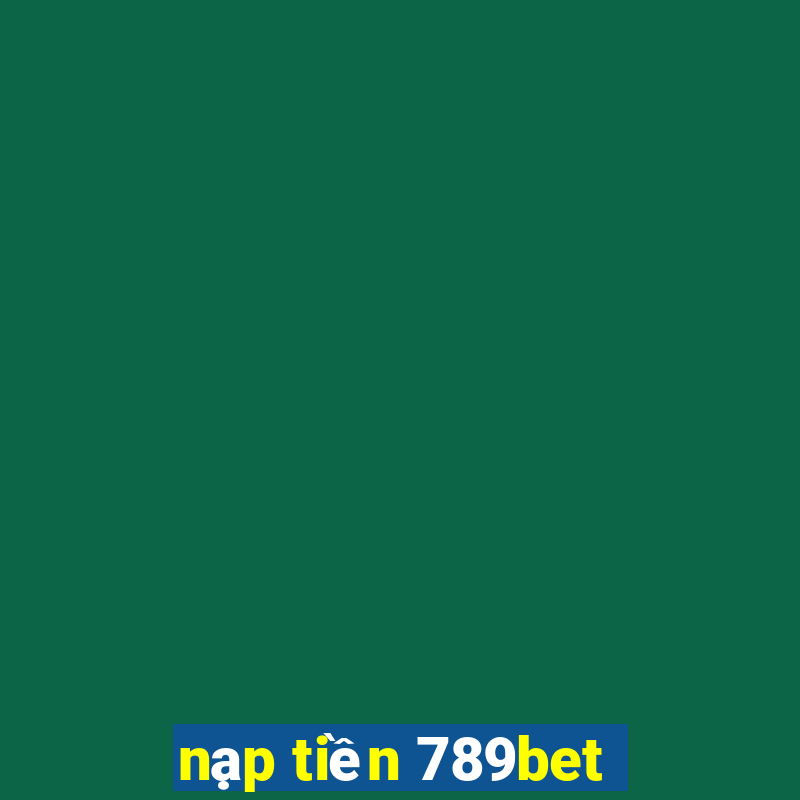 nạp tiền 789bet