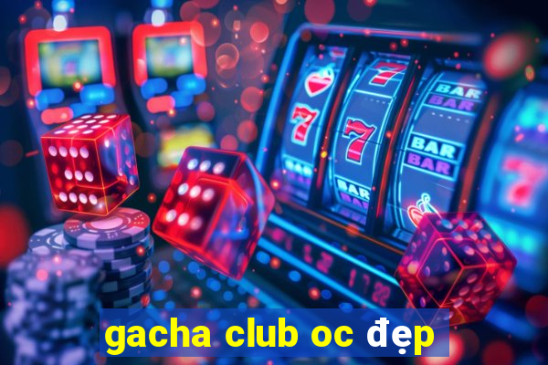 gacha club oc đẹp