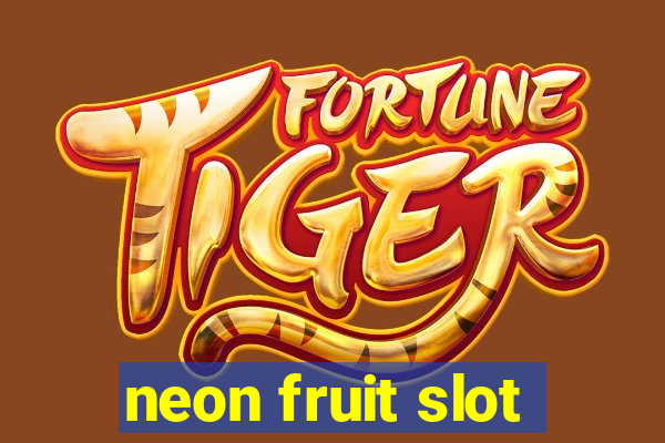 neon fruit slot