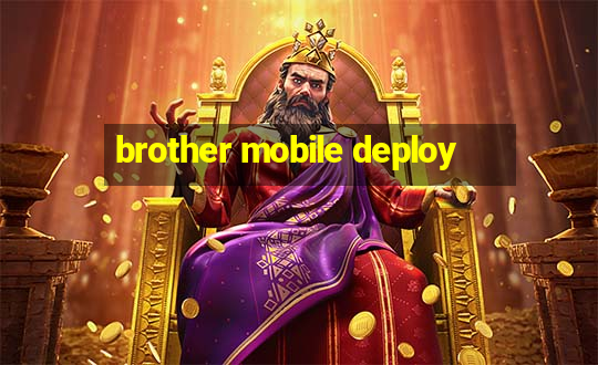 brother mobile deploy