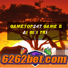 Gametop247 Game Bài Giải Trí