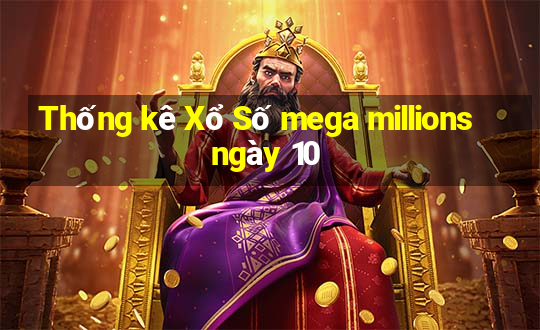 Thống kê Xổ Số mega millions ngày 10