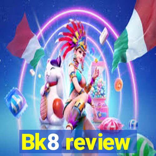 Bk8 review