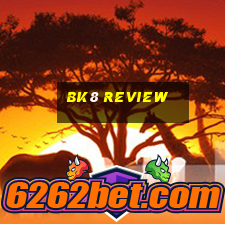 Bk8 review