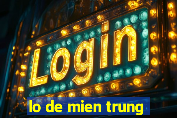 lo de mien trung