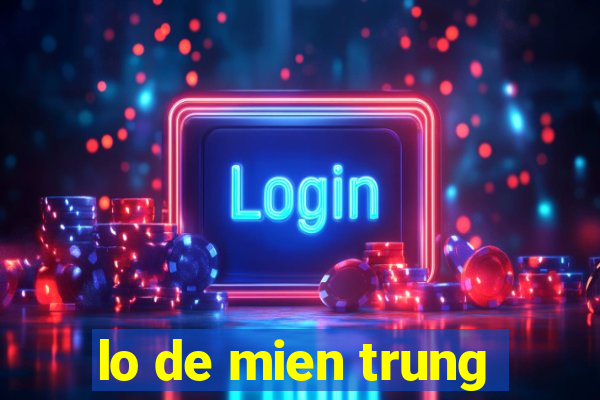 lo de mien trung