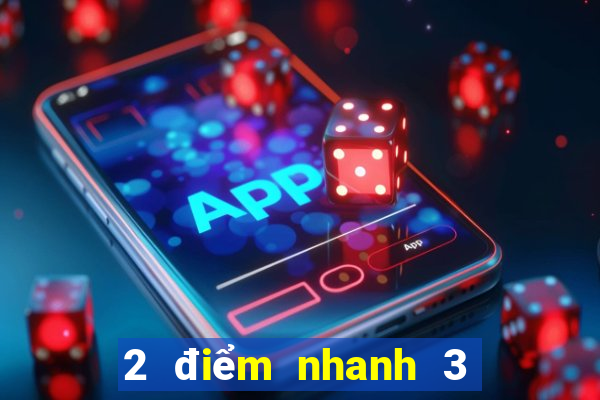 2 điểm nhanh 3 đơn và đôi