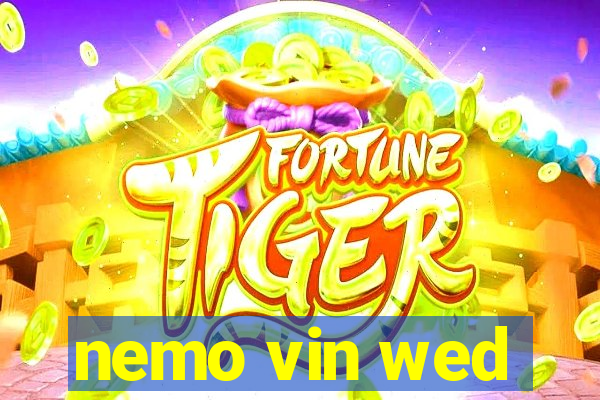 nemo vin wed