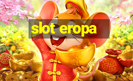 slot eropa