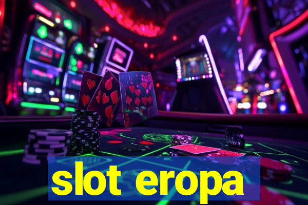 slot eropa