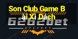 Son Club Game Bài Xì Dách