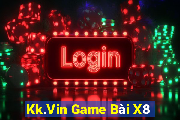 Kk.Vin Game Bài X8