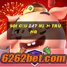 soi cầu 247 miền trung