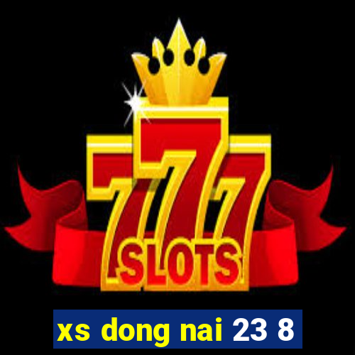 xs dong nai 23 8