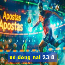 xs dong nai 23 8