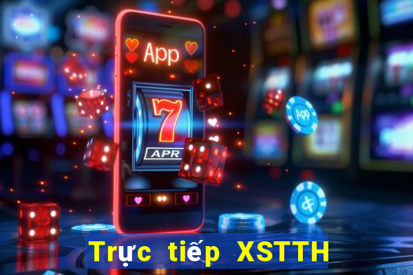 Trực tiếp XSTTH thứ hai